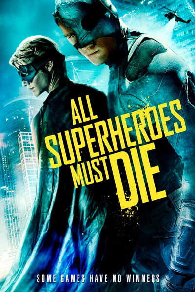 Постер к фильму Все супергерои должны погибнуть